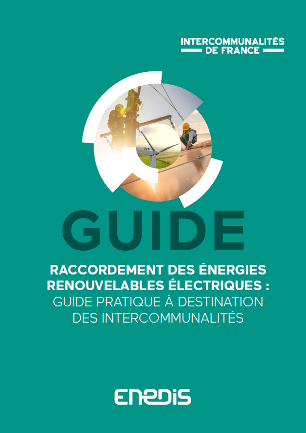 Guide raccordement des énergies renouvelables électriques : guide pratique à destination des intercommunalités