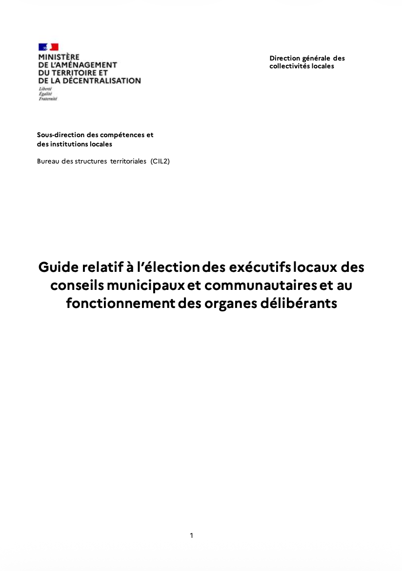 Guide relatif à l’élection des exécutifs locaux des conseils municipaux et communautaires et au fonctionnement des organes délibérants